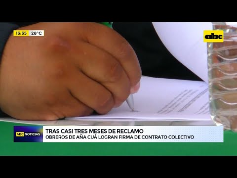 Obreros de Aña Cuá logran firma de contrato colectivo