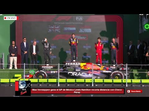 ¡Es el Rey! Max Verstappen gana el GP de México Lewis Hamilton 2do recorta distancia con Checo Pérez