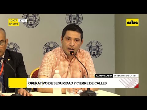 Operativo de seguridad y cierre de calles para la asunción de Santiago Peña