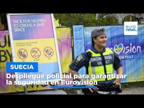 Gran despliegue policial en Malmö para garantizar la seguridad del Festival de Eurovisión