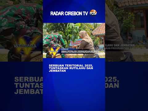 Serbuan Teritorial 2025, Tuntaskan Rutilahu dan Jembatan