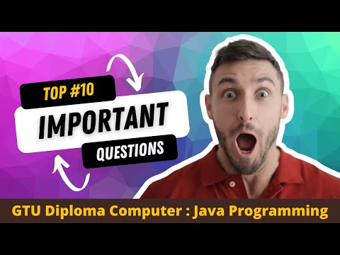 Top Ten GTU Most Important Questions : JAVA PROGRAMMING | Computer Engineering | Semester 5th | GTU