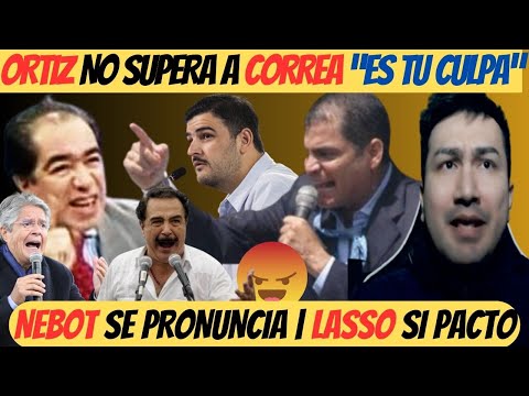 Jorge Ortiz culpa a Correa y defiende a Lasso ¡Inaudito! | Nebot se pronuncia ante situación en EC