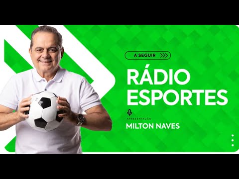 RÁDIO ESPORTES, MILTON NAVES - 14/01/2022