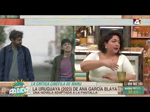 Vamo Arriba - Se estrena La Uruguaya de Ana García Blaya, una novela adaptada a la pantalla