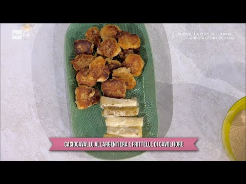 Caciocavallo all'argentiera e frittelle di cavolfiore - È sempre mezzogiorno - 20/02/2024