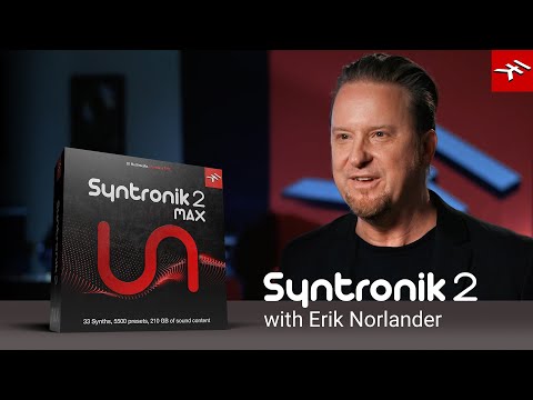 Erik Norlander Discusses the New Features in Syntronik 2