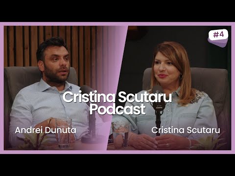 ANDREI DUNUTA - SUCCES IN VANZARI SI ANTRENAMENTUL INVINGE TALENTUL | CRISTINA SCUTARU PODCAST Ep.4