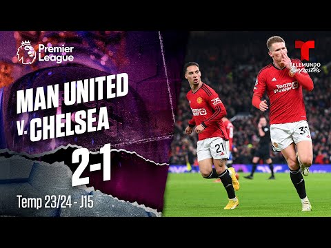 Highlights & Goles: Manchester United v. Chelsea 2-1 | Premier League | Telemundo Deportes