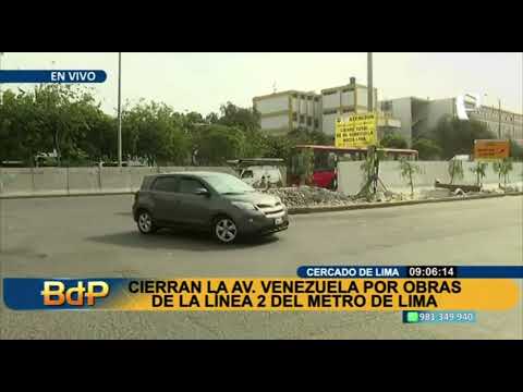 ¡Atención, conductores! Cierran la av. Venezuela por obras de la linea 2 del Metro de Lima