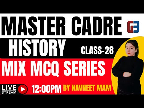 MASTER CADRE|| HISTORY CLASS-28 MIX MCQ SERIES||LIVE 12:00 PM || GILLZMENTOR ||9041043677