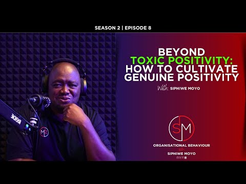 Episode 8 | Beyond Toxic Positivity: How to Cultivate Genuine Positivity