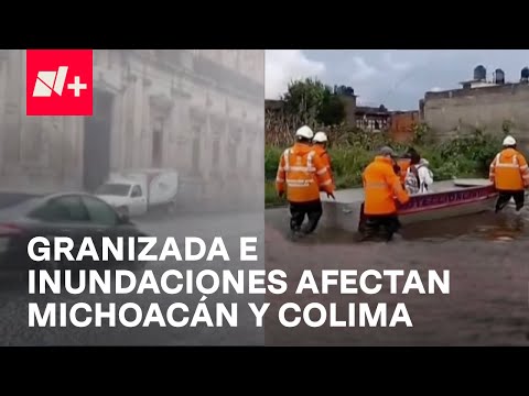 Granizada en Morelia e inundaciones en Colima - En Punto