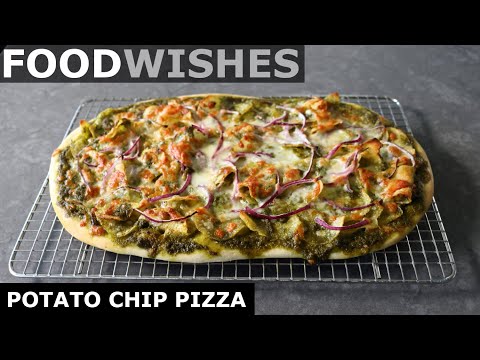Potato Chip Pizza - Food Wishes