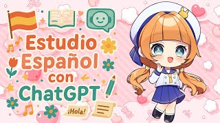 【#VtuberEspañol】Practicando Español con ChatGPT | Nivel A2 💬🇪🇸