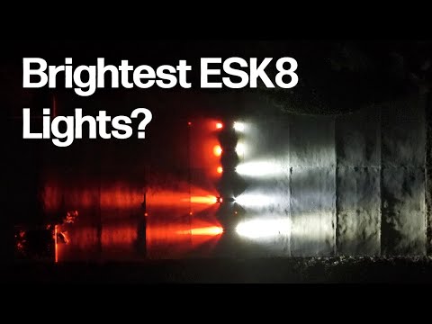 Which ESK8 Lights are the BRIGHTEST?