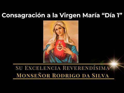 1) Día 1 “33 días de Consagración a la Virgen María” 28 Abr 2024