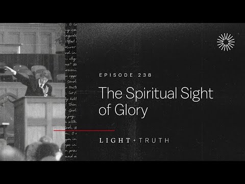 The Spiritual Sight of Glory