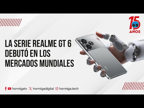 LA SERIE REALME GT 6 DEBUTÓ EN LOS MERCADOS MUNDIALES