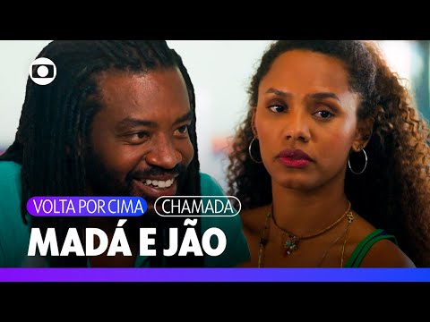 Madá e Jão vivem brigando, mas essa relação promete dar o que falar!  | Volta Por Cima | TV Globo