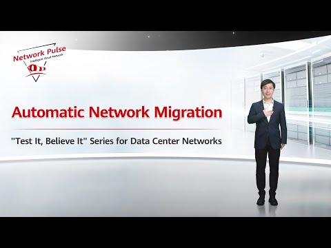 Automatic Network Migration | Test It, Believe It Series for Data Center Networks