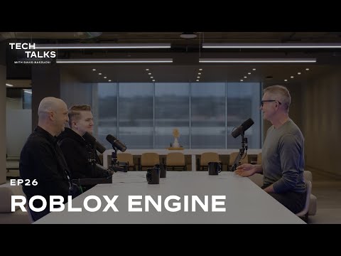 Tech Talks EP26: The Roblox Engine