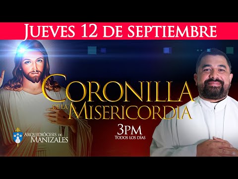 CORONILLA DE LA MISERICORDIA de hoy jueves 12 de septiembre HORA SANTA. P. Hugo Armando Gálvez