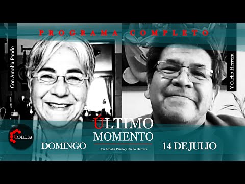 #ÚltimoMomento | PROGRAMA COMPLETO | 14.07.2024 | #CabildeoDigital