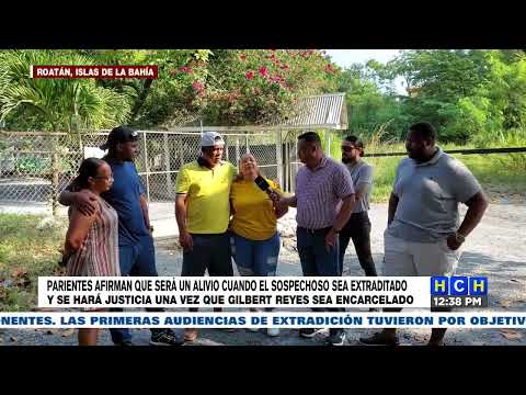 Familiares de las jovenes ejecutadas en Roatán exigen la extradición de Gilbert Reyes Bermúdez