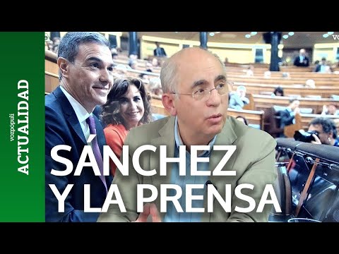 Sánchez trata de demonizar a la prensa