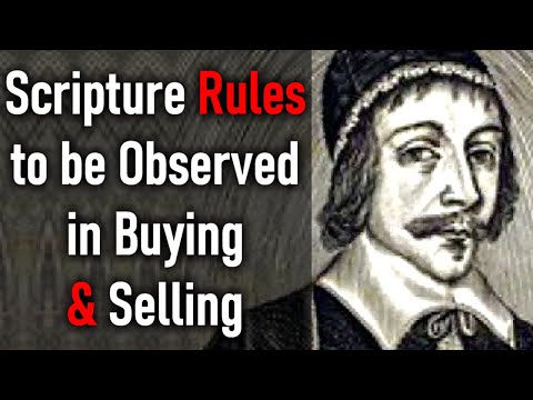 Scripture Rules to be Observed in Buying and Selling - Puritan Christopher Love