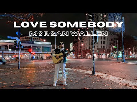 Morgan Wallen - Love Somebody (Official Cover Music Video)