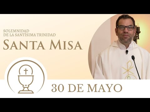 Santa Misa - Domingo 30 de Mayo 2021