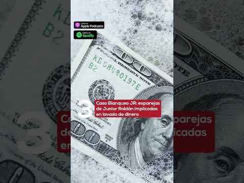 Exparejas de Junior Roldán implicadas en lavado de dinero | Microvistazo | Vistazo