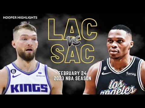 LA Clippers vs Sacramento Kings Full Game Highlights | Feb 24 | 2023 NBA Season video clip