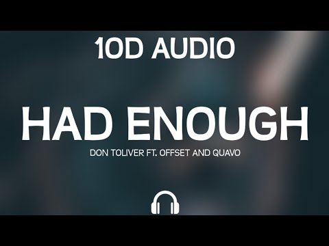 Don Toliver - Had Enough ft. Offset & Quavo (10D Audio)