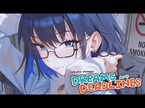 【Endless Monday: Dreams and Deadlines】 Overtime | END