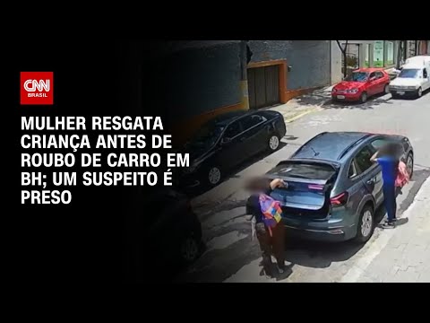 Mulher resgata criança antes de roubo de carro em BH; um suspeito é preso | LIVE CNN
