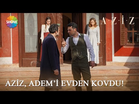 Aziz, Dilruba'ya kötü davranan Adem'i evden kovuyor! | Aziz 20. Bölüm