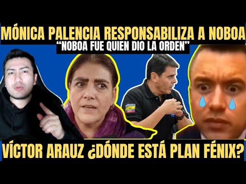 Mónica Palencia ¡Traiciona a Daniel Noboa! Lo responsabiliza de todo | Víctor Arauz¿Y el Plan Fénix?