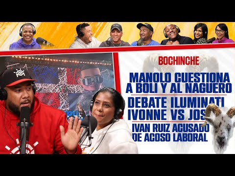 MANOLO cuestiona a Boli y al Naguero - DEBATE ILLUMINATI Ivonne vs Jose Matos - El Bochinche