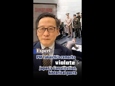 Expert: PM Takaichi's remarks violate Japan's Constitution, historical pacts