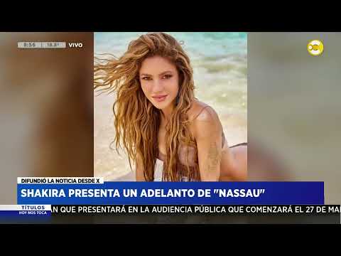 Shakira presenta un adelanto de Nassau ? HNT a las 8 ? 06-03-24