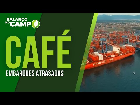 ATRASOS DOS NAVIOS PARA EMBARQUES DE CAFÉ