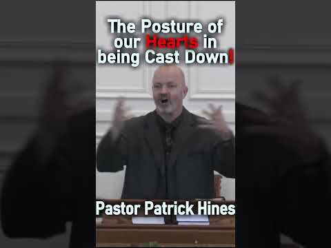 The Posture of our Hearts in being Cast Down! - Pastor Patrick Hines Sermon #shorts #christianshorts