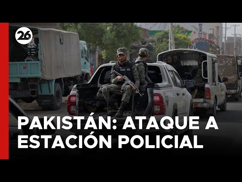 PAKISTÁN | Ataque a estación policial deja 10 muertos