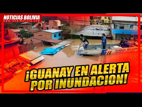 ? Guanay sufre inundación y pobladores alarmados evacúan enseres ??