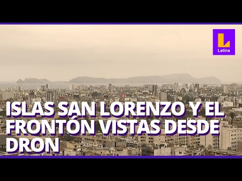 Islas San Lorenzo y El Frontón vistas desde Lima con el dron de Latina