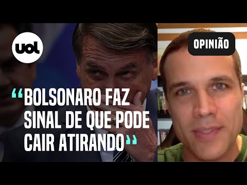 Felipe Moura Brasil: Bolsonaro posa de coitadinho, mas dá sinal de que talvez caia atirando