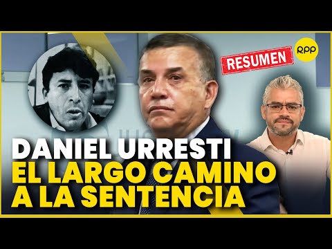 Daniel Urresti: Todo sobre el caso Bustíos y los 12 años de prisión del exministro #ValganVerdades